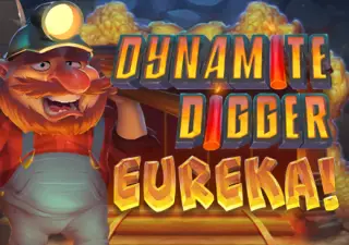 Dynamite Digger: Eureka!