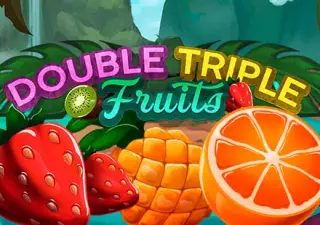 Double Triple Fruits