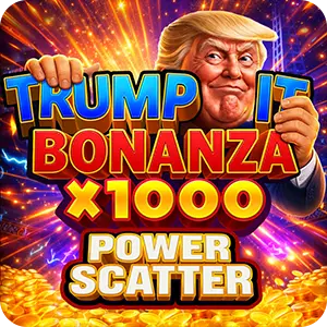 TRUMP IT BONANZA X1000: POWER SCATTER